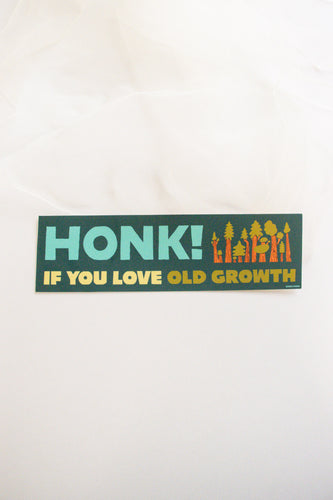 Honk If You Love Old Growth Bumper Sticker