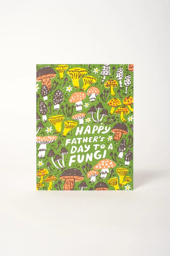 To a Fungi - Father's Day Card