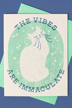 Load image into Gallery viewer, The Vibes Are Immaculate Cat Card