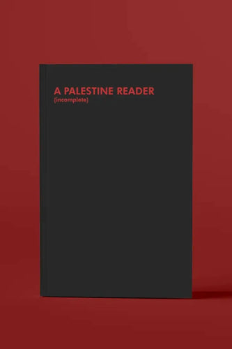 A Palestine Reader (Incomplete)