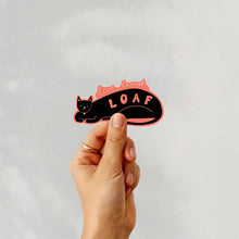 Load image into Gallery viewer, Live Laugh Loaf Cat Sticker