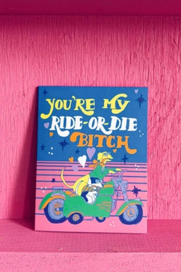 You're My Ride Or Die Card