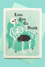 Load image into Gallery viewer, Love You To Death Card