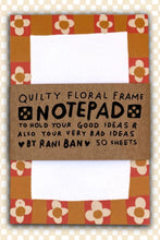 Load image into Gallery viewer, Quilty Floral Frame Notepad