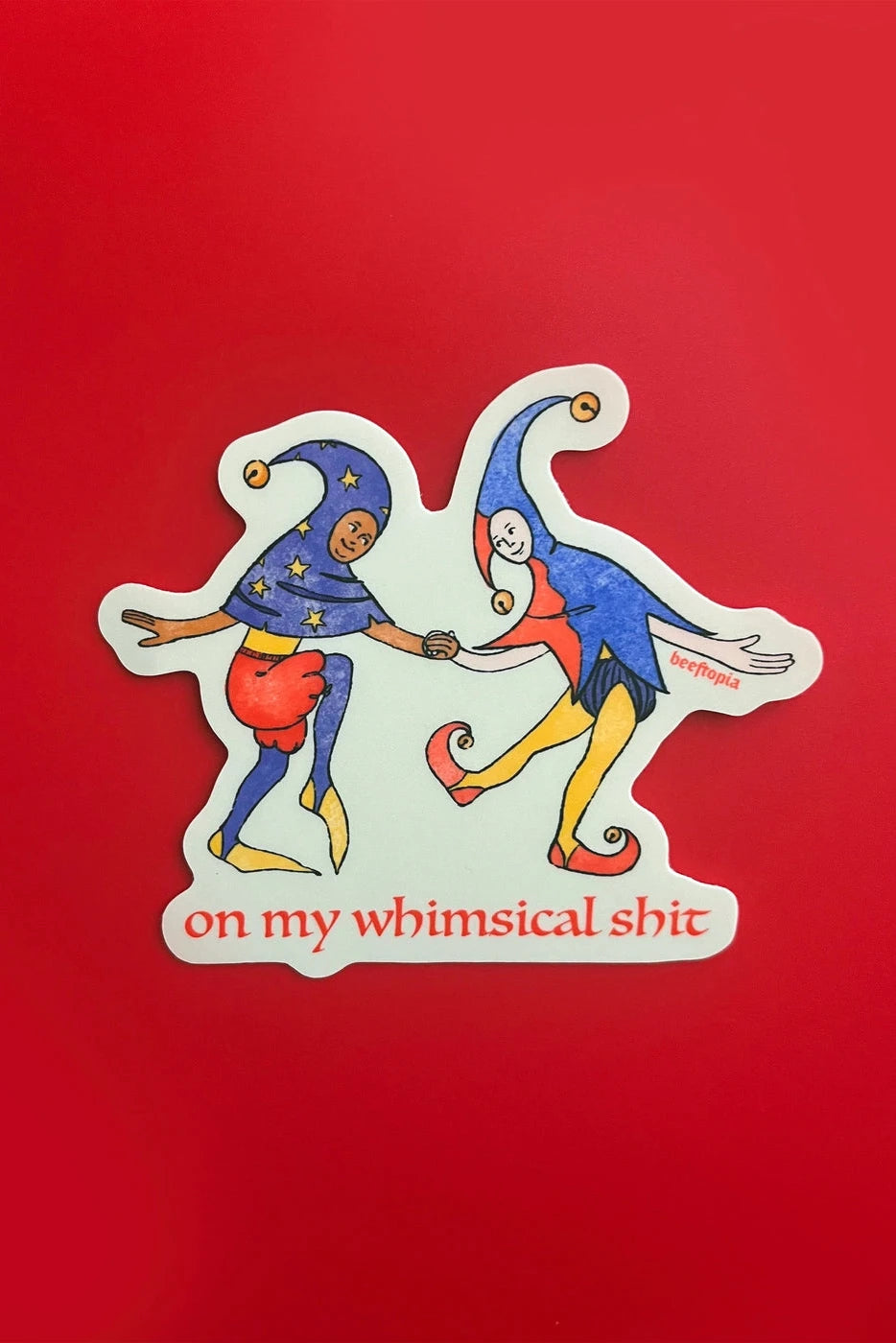 On My Whimsical Sh*t Medieval Sticker