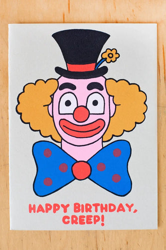 Happy Birthday, Creep - Greeting Card