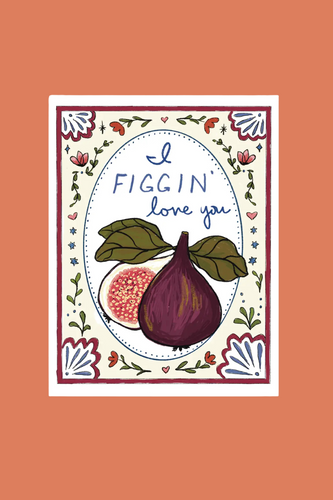 Figgin' Love You Card