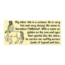 Load image into Gallery viewer, My Other Ride is a Centaur Bumper Sticker