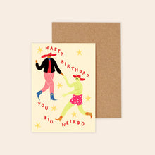 Load image into Gallery viewer, Big Weirdo Birthday Card