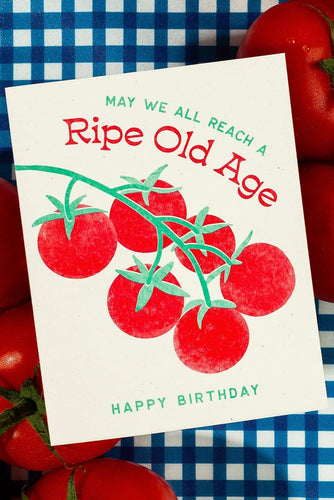 Ripe Old Age Tomato Birthday Card