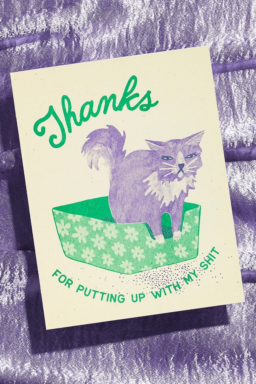 Thanks For Putting Up With My Shit Card