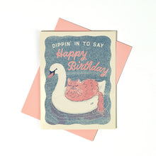 Load image into Gallery viewer, Dippin&#39; In To Say Happy Birthday Card