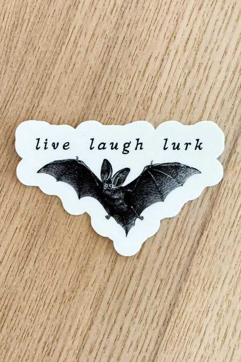 Live Laugh Lurk Sticker