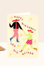 Load image into Gallery viewer, Big Weirdo Birthday Card
