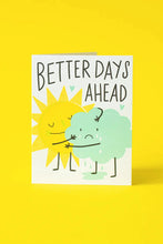 Load image into Gallery viewer, Better Days Ahead Card