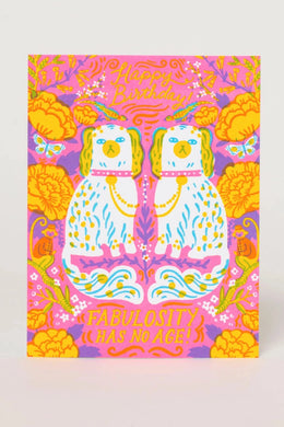 Fabulosity Has No Age Birthday Card