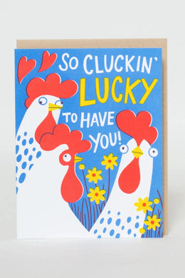 Lucky To Have You Chicken Card