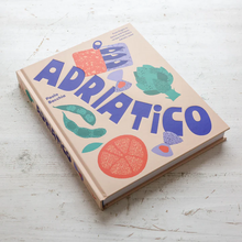 Load image into Gallery viewer, Adriatico: Recipes From Italy&#39;s Adriatic Coast