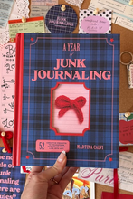 Load image into Gallery viewer, A Year of Junk Journaling: 52 Creative Prompts to Transform Scraps of Your Life into Art