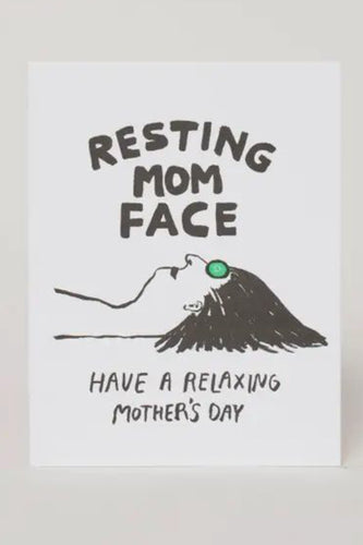Resting Mom Face - Mothers Day Card