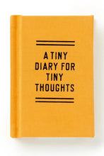 Load image into Gallery viewer, A Tiny Diary For Tiny Thoughts