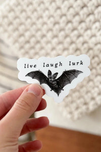 Live Laugh Lurk Sticker