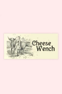 Cheese Wench Bumper Sticker