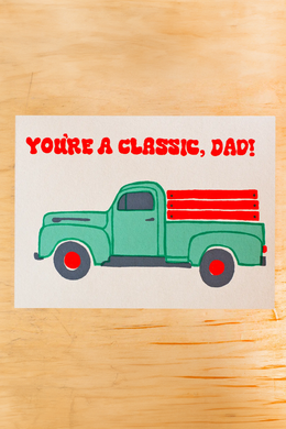 You're A Classic, Dad - Greeting Card