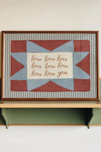 Load image into Gallery viewer, Love Love Love You Small Print