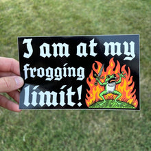 Load image into Gallery viewer, I Am At My Frogging Limit Bumper Sticker