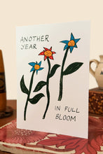 Load image into Gallery viewer, Another Year In Full Bloom Greeting Card