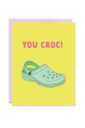 You Croc Encouragement Card