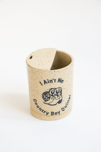 I Ain't No Country Boy Quitter Travel Cup