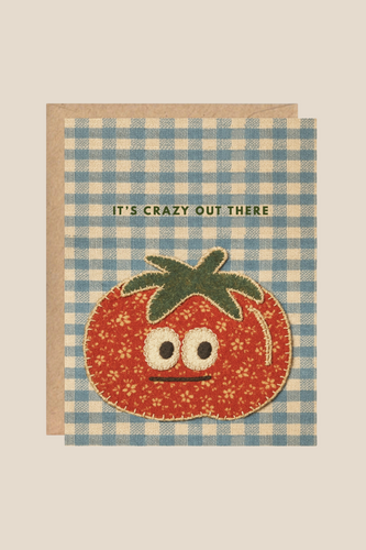 It's Crazy Out There Tomato Greeting Card