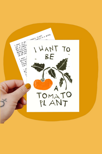I Want To Be A Tomato Plant Art Print & Poem