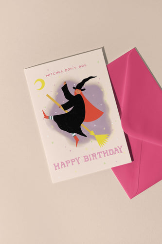 Witches Don't Age Birthday Card